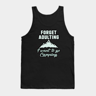 Forget Adulting Camping Tank Top